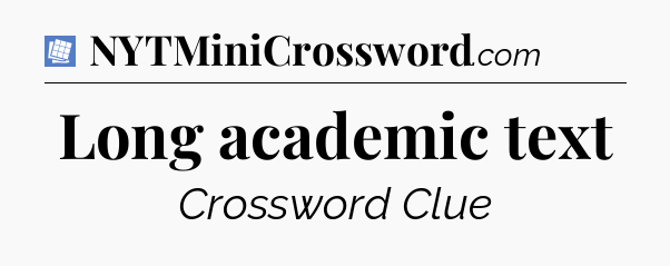 Long academic text Puzzle Page Crossword Clue