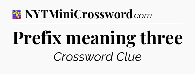 Prefix meaning three Codycross