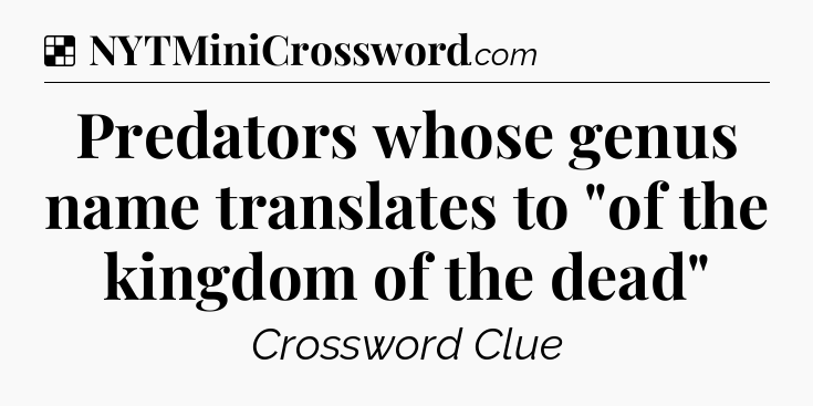 Solution: Predators whose genus name translates to 