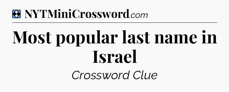 Solution: Most popular last name in Israel - NYT Mini Crossword