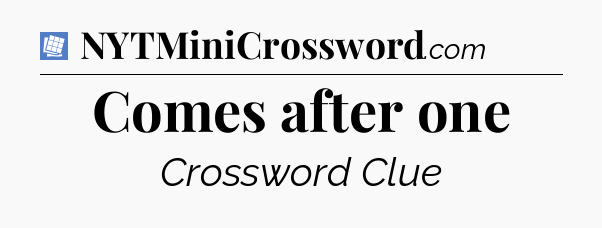 Comes after one Puzzle Page Crossword Clue