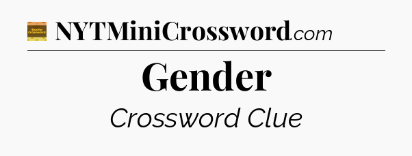Gender - Eugene Sheffer Crossword