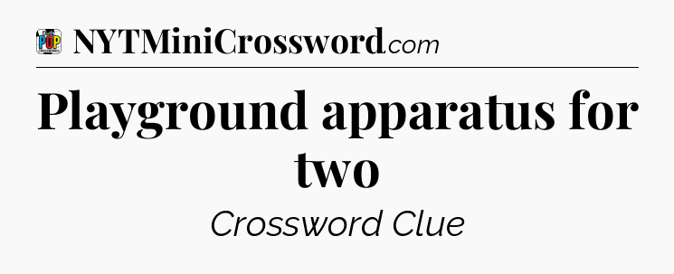 Playground apparatus for two Crossword Clue
