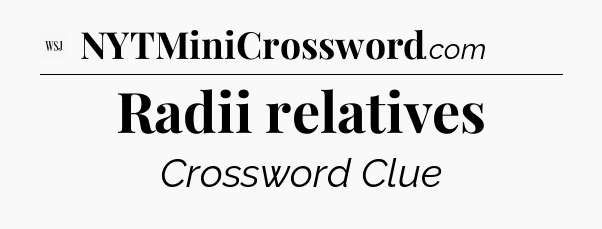 Radii relatives - WSJ Crossword