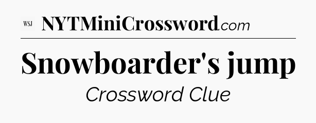 Snowboarder's jump - WSJ Crossword