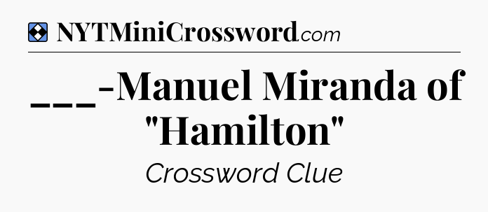 Solution: ___-Manuel Miranda of 