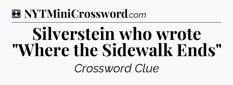 Solution: Silverstein who wrote 