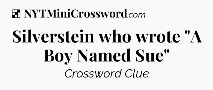 Solution: Silverstein who wrote 