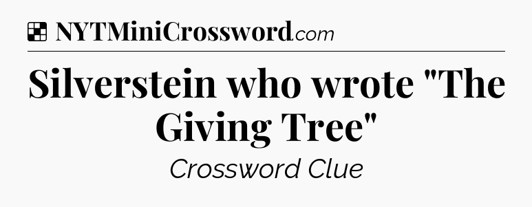 Solution: Silverstein who wrote 