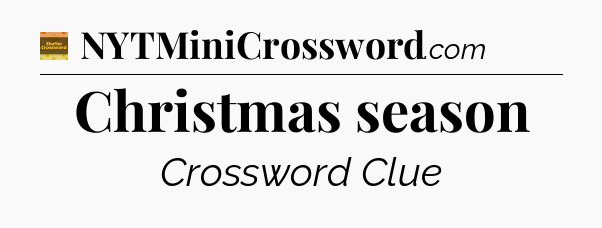 Christmas season crossword clue Eugene Sheffer