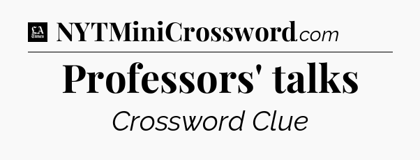 Professors' talks - LA Times Crossword