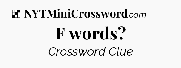 Solution: F words - NYT Crossword