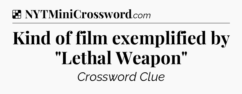 Solution: Kind of film exemplified by 