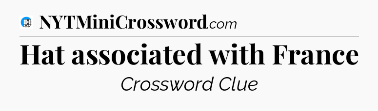 Hat associated with France Crossword Clue