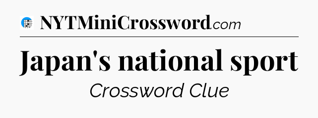 Japan's national sport Crossword Clue