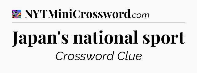 Japan's national sport Crossword Clue