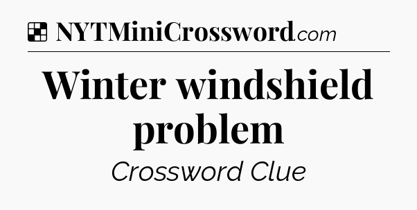 Solution: Winter windshield problem - NYT Crossword