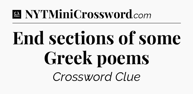 End sections of some Greek poems - LA Times Crossword