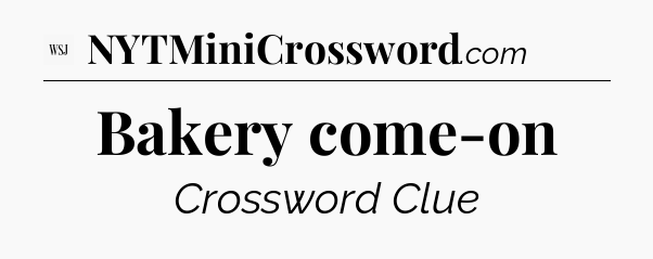 Bakery come-on - WSJ Crossword