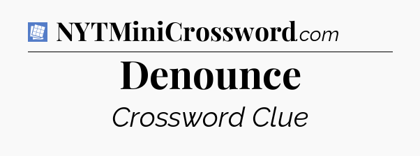 Denounce Puzzle Page Crossword Clue