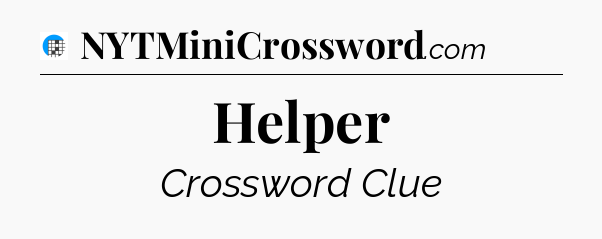 Helper Crossword Clue
