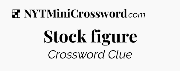 Solution: Stock figure - NYT Crossword
