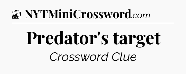 Predator's target - Daily Themed Classic Crossword