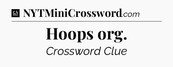 Hoops org - LA Times Crossword