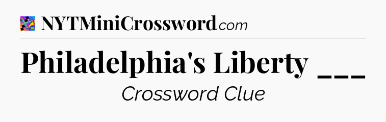 Philadelphia's Liberty ___ Crossword Clue