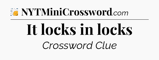 It locks in locks - 7 Little Words