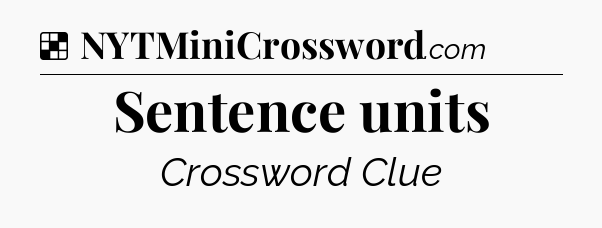 Solution: Sentence units - NYT Crossword