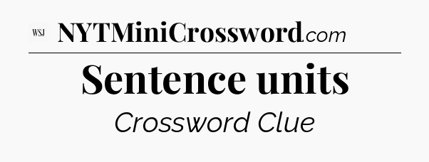 Sentence units - WSJ Crossword