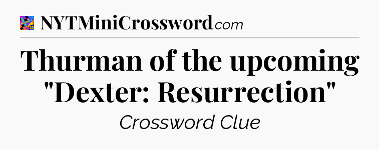 Thurman of the upcoming 