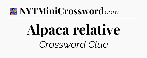 Alpaca relative Crossword Clue