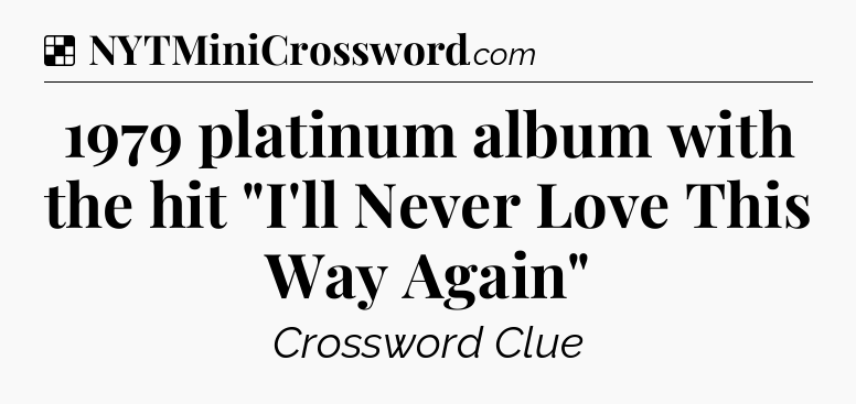 Solution: 1979 platinum album with the hit 