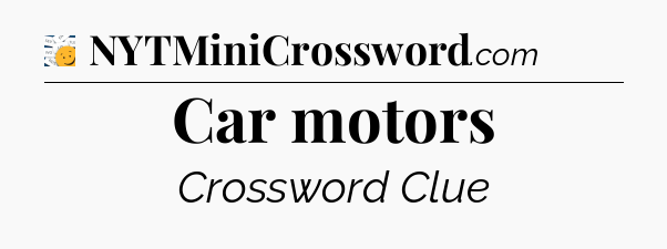 Car motors - 7 Little Words