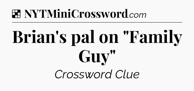 Solution: Brian's pal on 