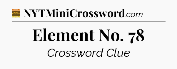 Element No. 78 - Eugene Sheffer Crossword
