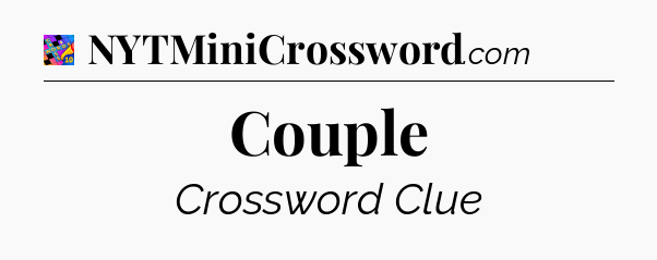 Couple Crossword Clue