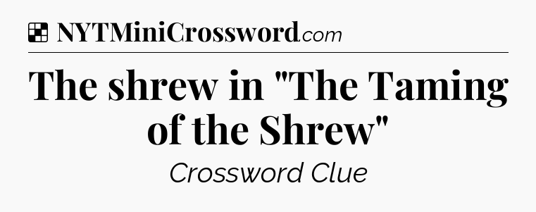 Solution: The shrew in 