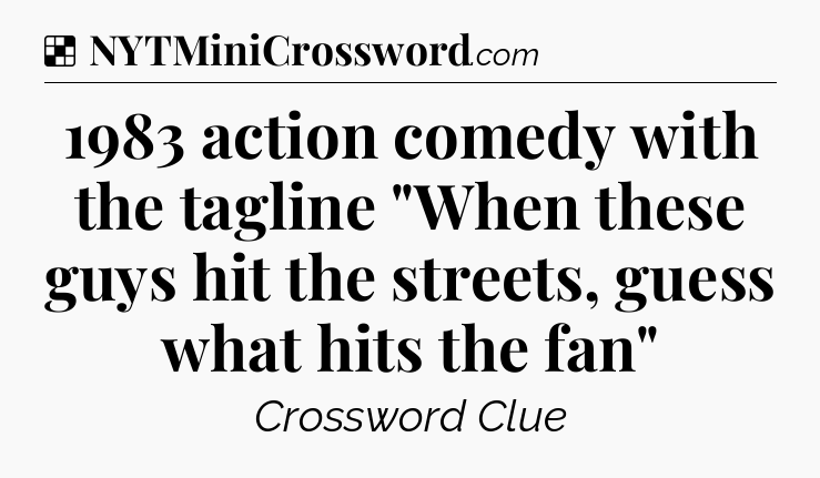 Solution: 1983 action comedy with the tagline 