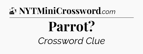 Parrot - Daily Themed Classic Crossword