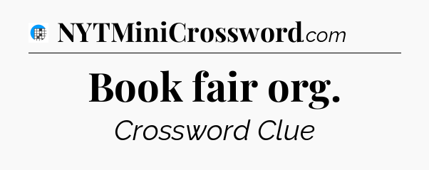 Book fair org Crossword Clue