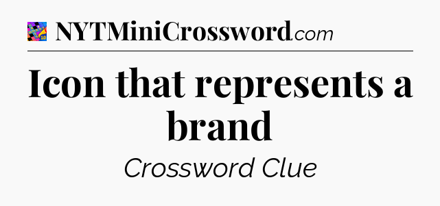Icon that represents a brand Crossword Clue