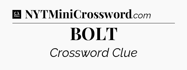 BOLT - LA Times Crossword
