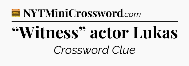 “Witness” actor Lukas - Eugene Sheffer Crossword