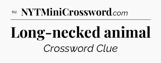 Long-necked animal - WSJ Crossword