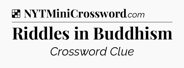 Solution: Riddles in Buddhism - NYT Crossword