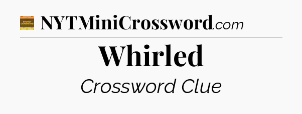 Whirled - Eugene Sheffer Crossword