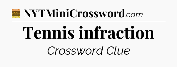 Tennis infraction - Eugene Sheffer Crossword